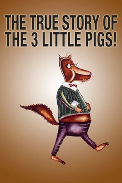 Постер: The True Story of the 3 Little Pigs!