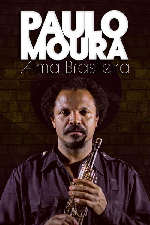 Постер: Paulo Moura: Alma Brasileira