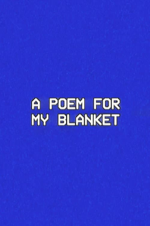 Постер: A Poem for My Blanket