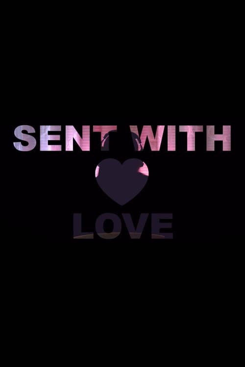 Постер: Sent with Love