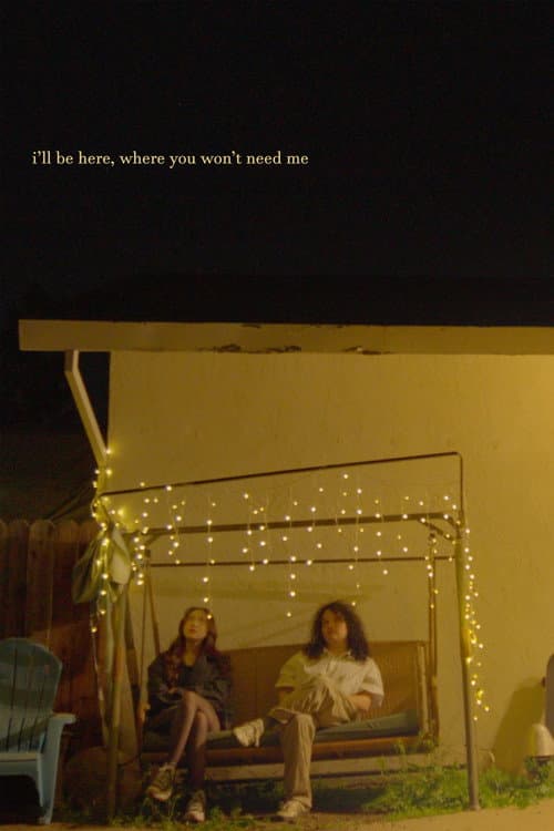 Постер: i'll be here, where you won't need me
