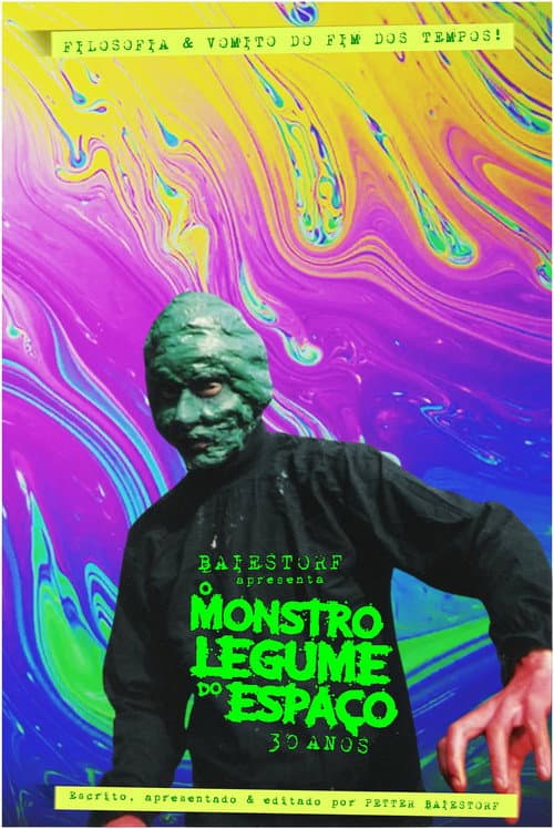 Постер: Baiestorf Apresenta O Monstro Legume do Espaço 30 Anos