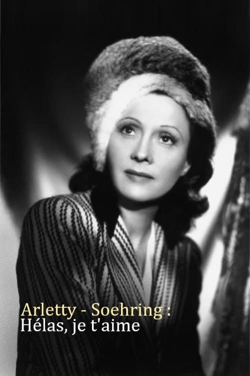 Постер: Arletty - Soehring : Hélas je t'aime