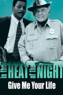 Постер: In the Heat of the Night: Give Me Your Life