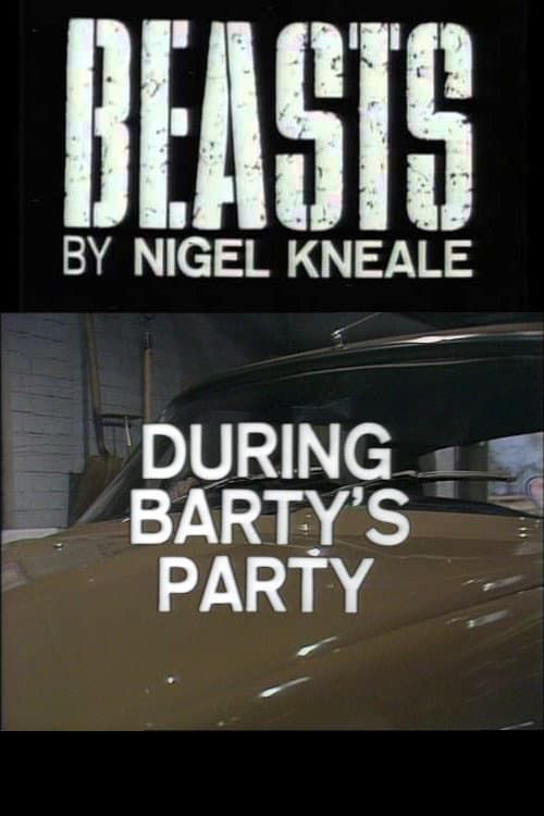 Постер: Beasts: During Barty's Party