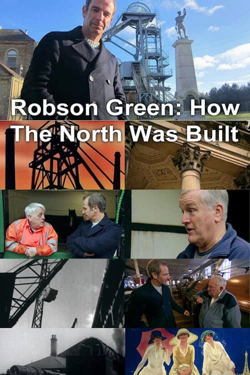 Постер: Robson Green: How The North Was Built