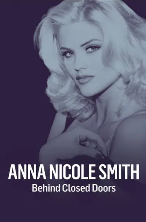 Постер: Anna Nicole Smith: Behind Closed Doors