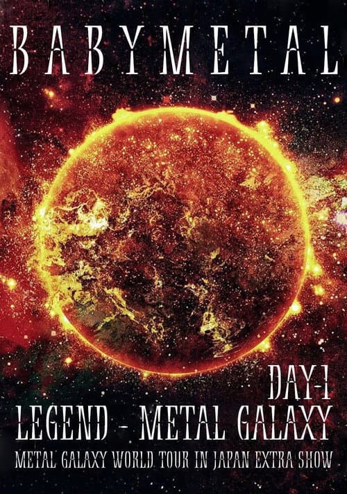 Постер: BABYMETAL LEGEND - METAL GALAXY - METAL GALAXY WORLD TOUR IN JAPAN EXTRA SHOW - DAY 1