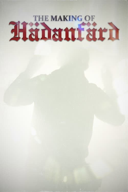 Постер: The making of Hädanfärd