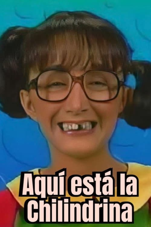 Постер: Aquí está la Chilindrina
