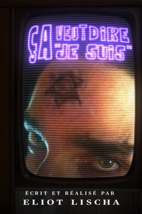 Постер: Ça veut dire "Je suis"