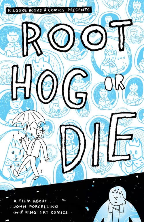Постер: Root Hog or Die: A Film About John Porcellino and King-Cat Comics