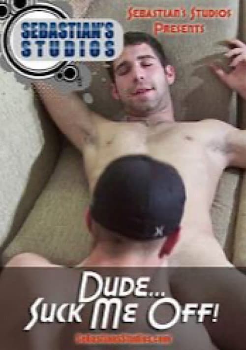 Постер: Dude...Suck Me Off