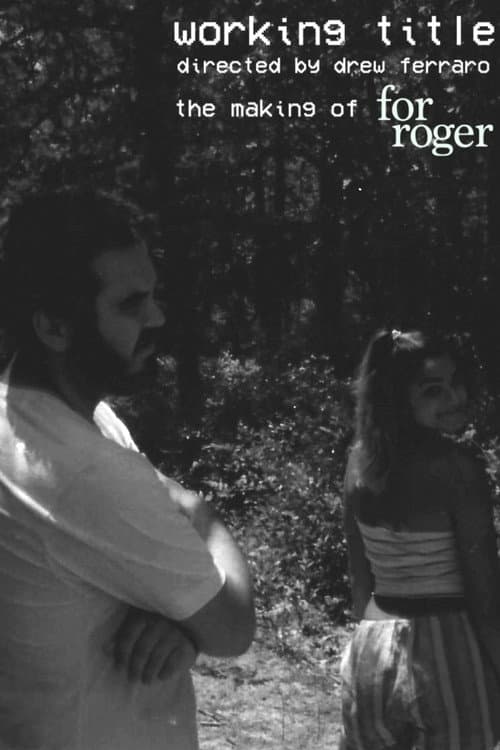 Постер: Working Title: The Making of For Roger