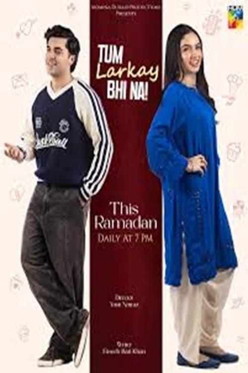 Постер: Tum Larkay Bhi Na