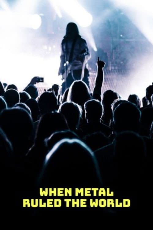 Постер: When Metal Ruled The World