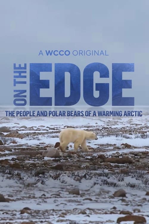 Постер: On the Edge: The People and Polar Bears of a Warming Arctic