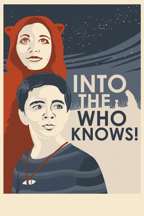 Постер: Into the Who Knows!