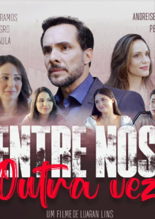 Постер: Entre Nós Outra Vez