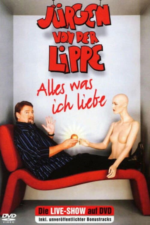 Постер: Jürgen von der Lippe - Alles was ich liebe
