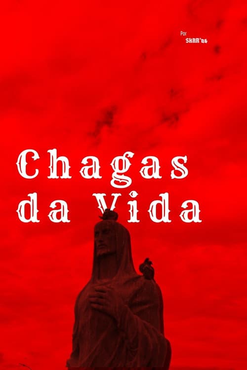 Постер: Chagas da Vida