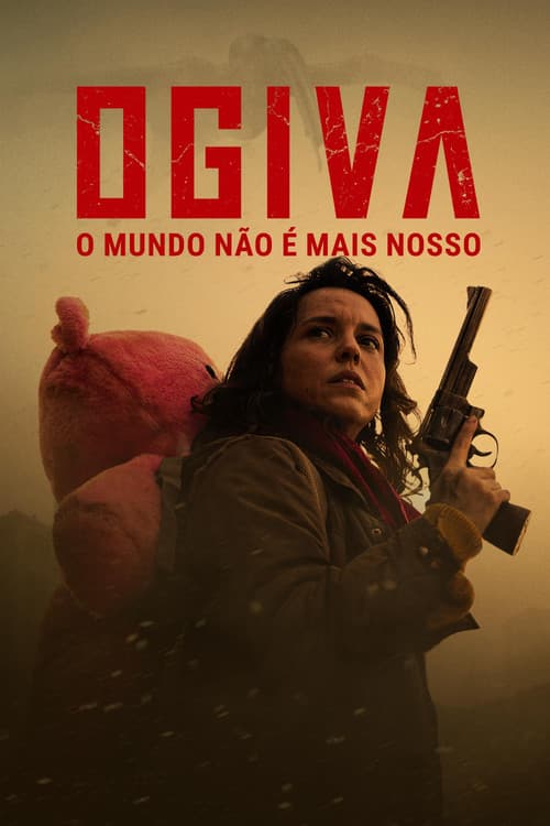 Постер: Ogiva: O Mundo Não é Mais Nosso