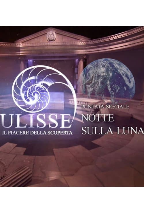 Постер: Speciale Ulisse: Quella notte sulla luna