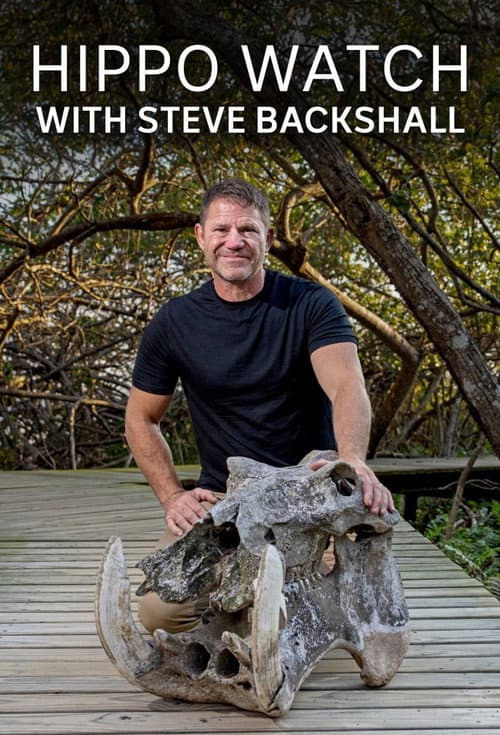 Постер: Hippo Watch with Steve Backshall
