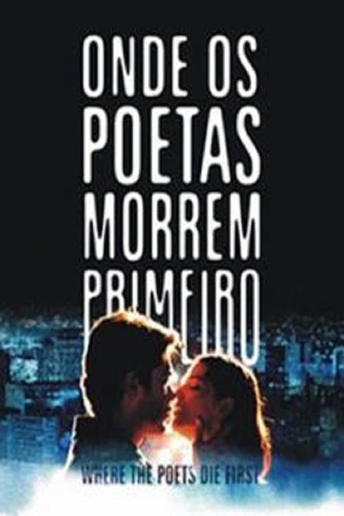 Постер: Onde os Poetas Morrem Primeiro