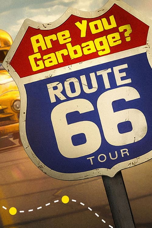 Постер: Are You Garbage: Route 66 Tour