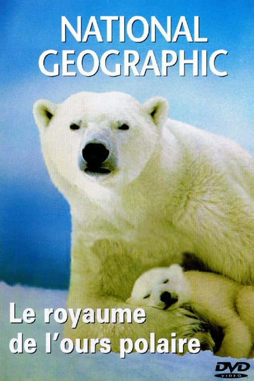 Постер: National Geographic : Le Royaume de l'ours polaire
