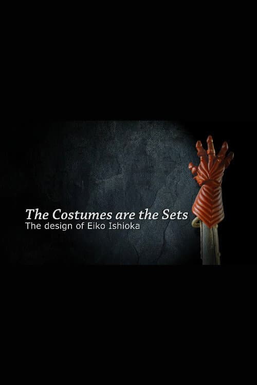 Постер: The Costumes Are the Sets: The Design of Eiko Ishioka