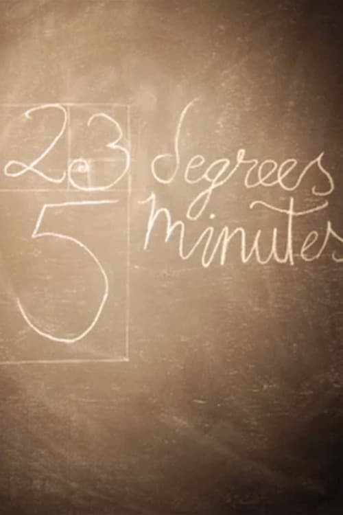 Постер: 23 Degrees, 5 Minutes
