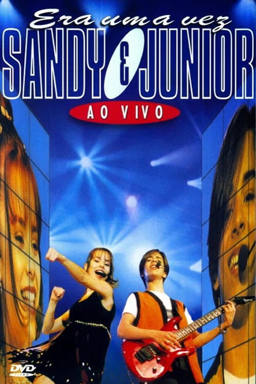 Постер: Sandy & Junior: Era Uma Vez... Ao Vivo