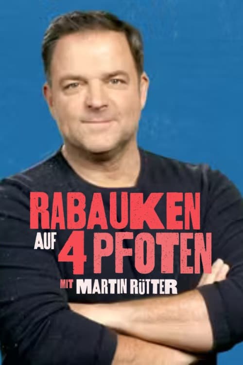 Постер: Rabauken auf 4 Pfoten - Mit Martin Rütter