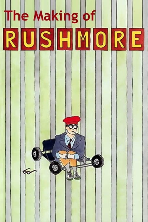Постер: The Making of 'Rushmore'