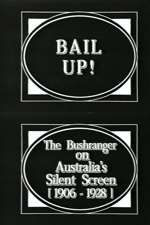 Постер: Bail Up! The Bushranger on Australia's Silent Screen (1906-1928)