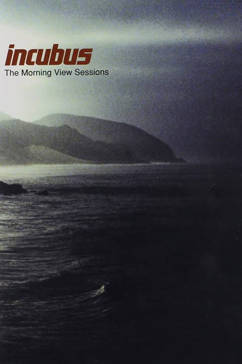 Постер: Incubus - The Morning View Sessions