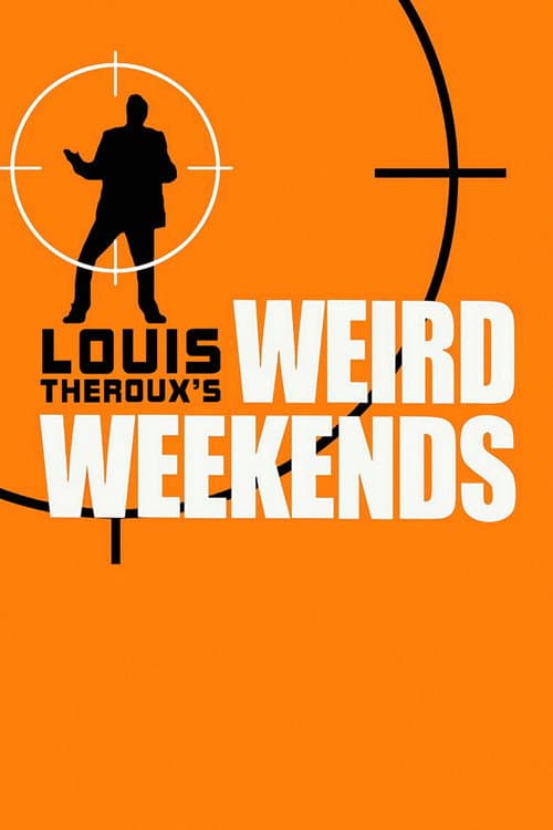 Постер: Louis Theroux's Weird Weekends