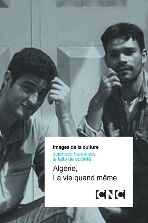 Постер: Algérie, La Vie Quand Même
