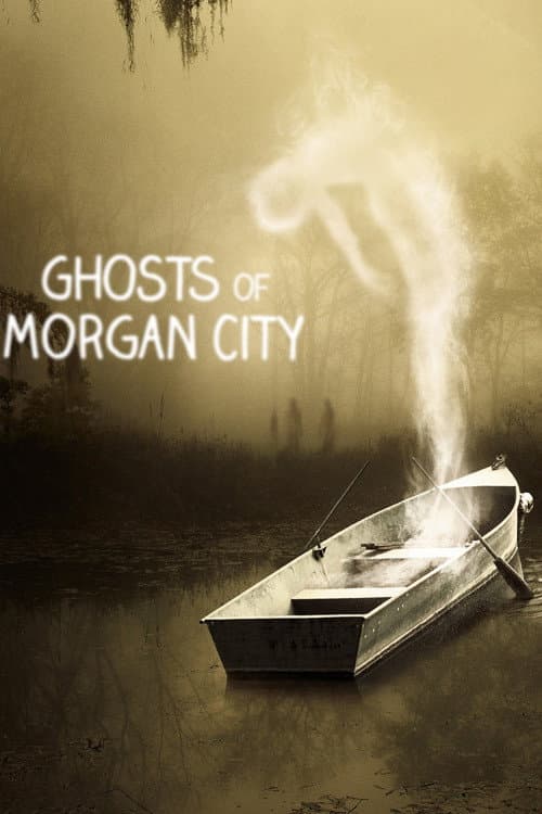 Постер: Ghosts of Morgan City