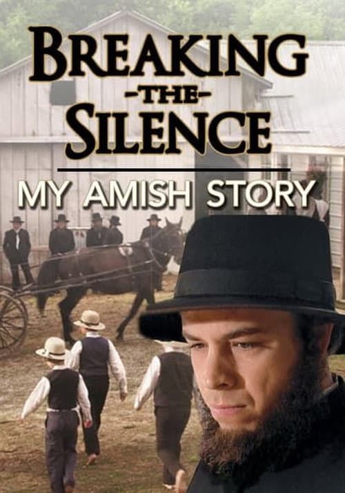 Постер: Breaking the Silence: My Amish Story