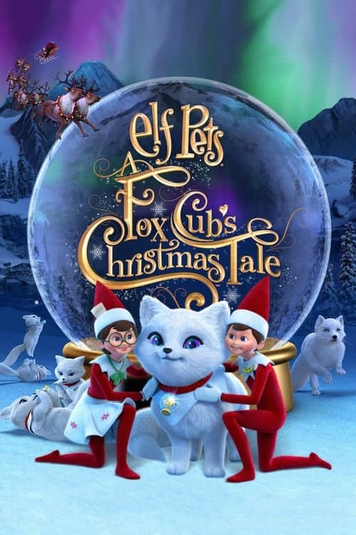 Постер: Elf Pets: A Fox Cub's Christmas Tale