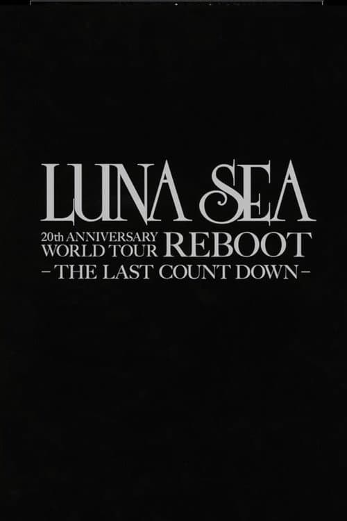 Постер: LUNA SEA 20th Anniversary World Tour REBOOT -to the New Moon- 24th December, 2010 at TOKYO DOME