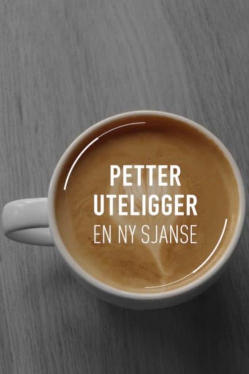Постер: Petter uteligger: En ny sjanse