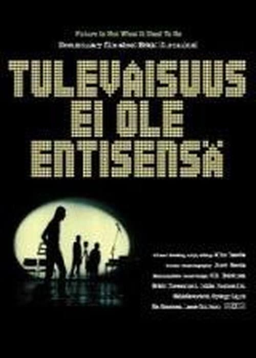 Постер: Tulevaisuus ei ole entisensä
