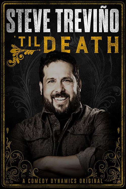 Постер: Steve Treviño: 'Til Death