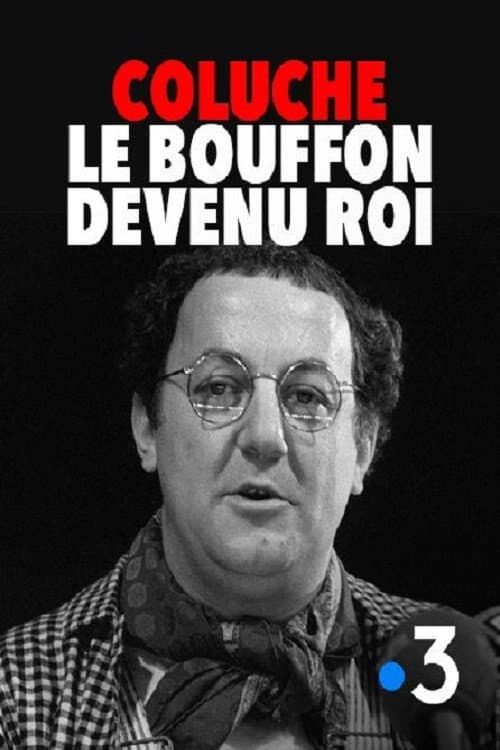 Постер: Coluche : le bouffon devenu roi