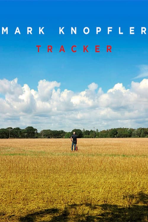 Постер: Mark Knopfler: Tracker - A Documentary