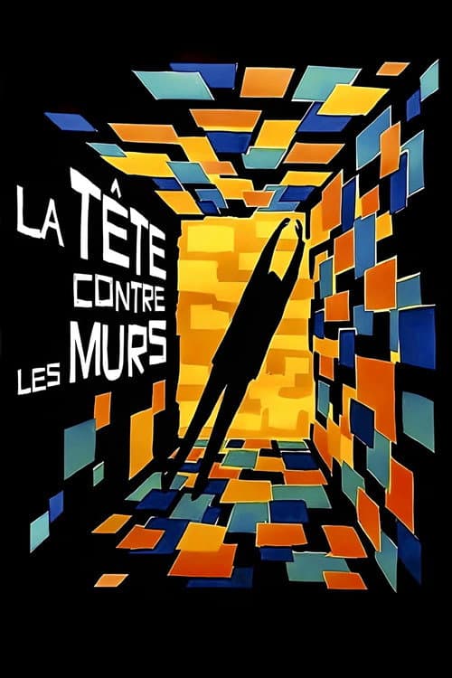 Постер: La Tête contre les murs